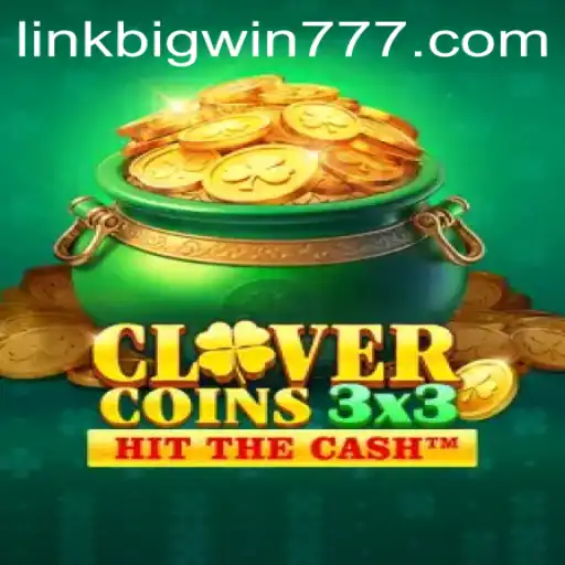 Clovercoin3x3: A Comprehensive Guide to Winning with Bigwin777