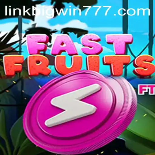 Exploring FastFruits: The Addictive Gameplay and Unbeatable Bigwin777 Strategy
